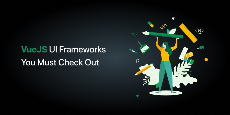 Vuejs UI Frameworks