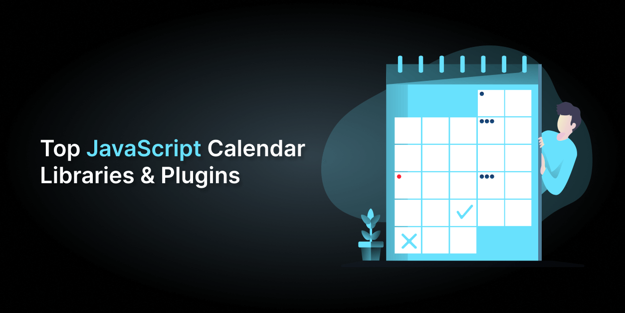 15+ Best JavaScript Calendar Libraries & Plugins in 2022 UILib's Blog